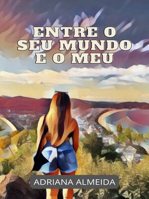 cover image of ENTRE O SEU MUNDO E O MEU
